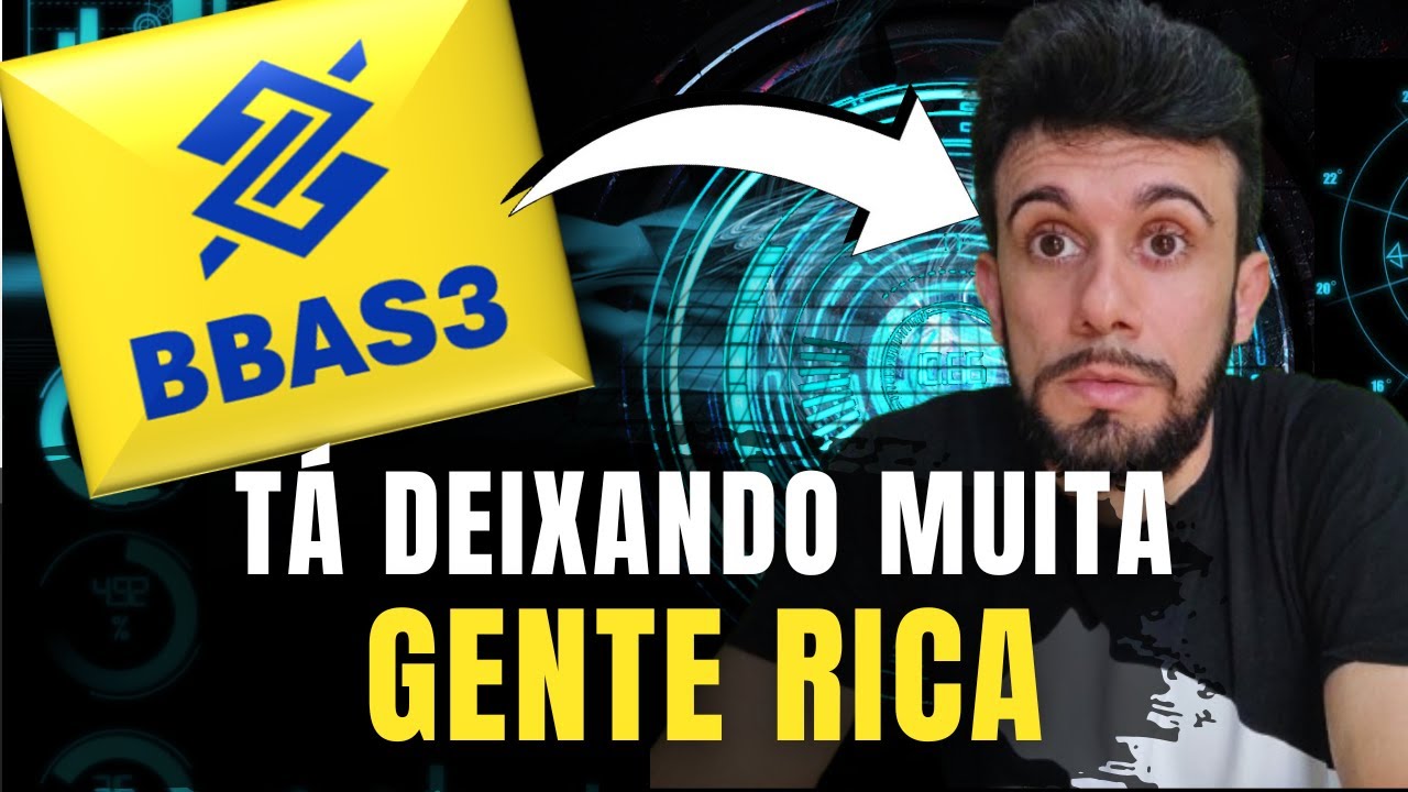 BANCO DO BRASIL TÁ DEIXANDO MUITA GENTE RICA, INCLUSIVE EU!