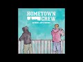 Hometown Crew - Nothing Lasts Forever (Full LP)