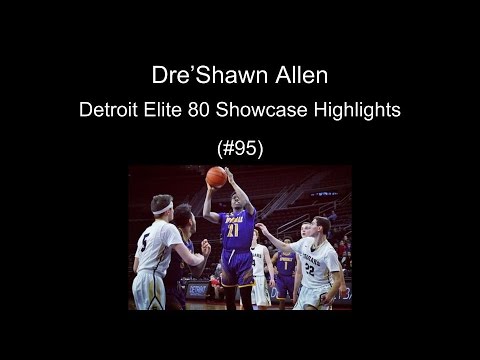 Dre'shawn Allen Detroit Elite 80 Highlights