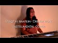 Waqt Ki Baatein- Dream Note | Instrumental Cover