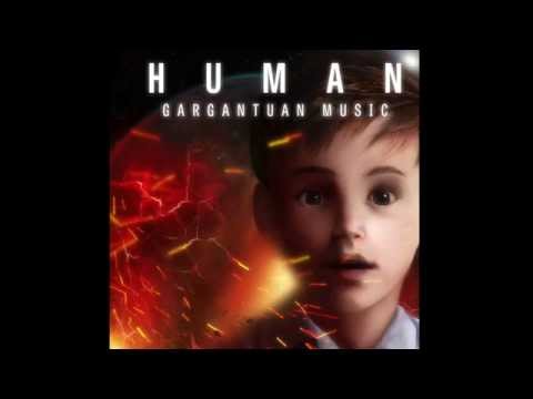 Gargantuan Music -  Human