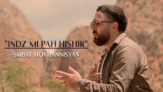 Smbat Hovhannisyan - Indz Mi Pah Hishir (2025)