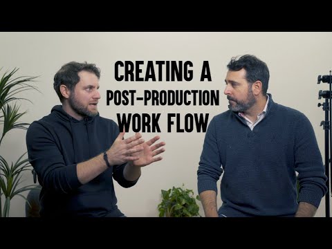 How and Why to Create a Post-Production Workflow