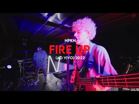 NPKN - Fire Up (ao vivo no Rooftop Party 2022)