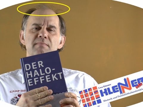 Der Halo Effekt / Der erste Eindruck ist entscheidend.....