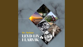 Levd Liv I Larvik Music Video