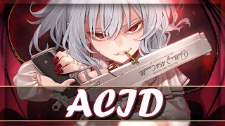 Nightcore 4K - Acid (Ghost Town)
