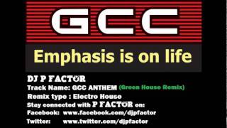 Emphasis is on life (GCC Anthem) - DJ P Factor | Green House Remix