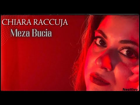 Chiara Raccuja - Meza Bucia (Video Ufficiale 2022)