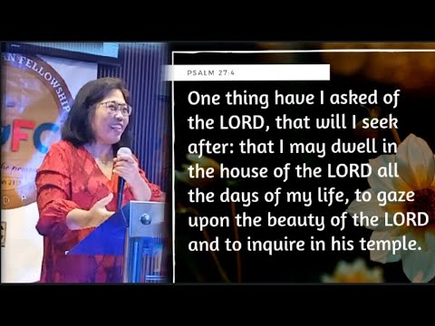 ( Psalm 27:4 )"Pursue One Thing-Seek Intimacy with GOD. Ptra.Claudette H. Laab