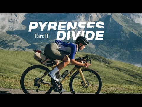 Pyrenees Divide — Climbing 30.000 Meters in 10 Days Part 2