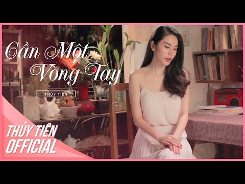 Cần một vòng tay - Thủy Tiên