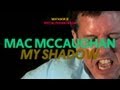 Matador 21: Mac McCaughan - My Shadow (Jay ...