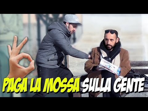PAGA LA MOSSA sulla GENTE