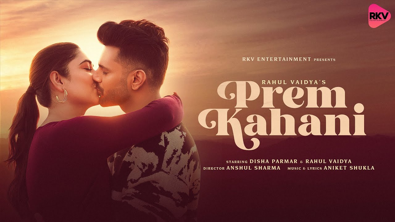 Prem Kahani Lyrics | Rahul Vaidya