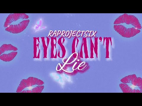 RAPROJECT SIX - EYES CAN'T LIE (Official Lyric Visualizer)