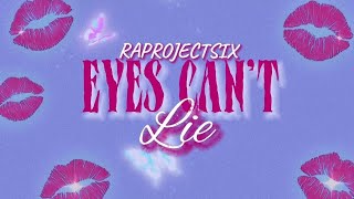 Download lagu RAPROJECT SIX - EYES CAN'T LIE ( Lyric Visualizer) mp3
