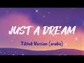 Nelly Ft Sherine Just A Dream TIKTOK VERSION Arabic