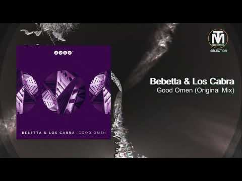 Bebetta & Los Cabra - Good Omen (Original Mix) [3000 Grad Records]