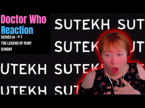 Doctor Who Reaction 14x7 - The Legend of Ruby Sunday