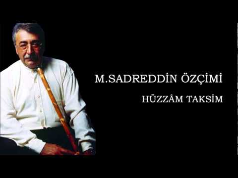 Sadreddin Özçimi - Hüzzâm Ney Taksimi