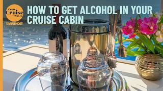 How to Get Alcohol in Your Cruise Cabin | Liquor Packages, Mini Bars & Drink Packages