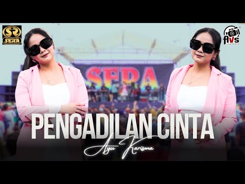 PENGADILAN CINTA - AYU KHARISMA - SERA LIVE WIDAS