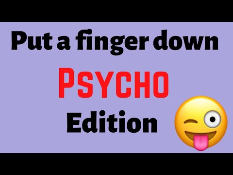 Put a finger down Psycho edition | Put A finger Down Crazy Edition | Psycho Test