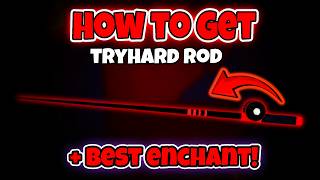 How To Get Tryhard Rod In Fisch! Try Hard Rod FULL GUIDE (ROBLOX)