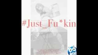 UNO BOYZ - Just Fuckin (Prod By Boogie Bangerz)