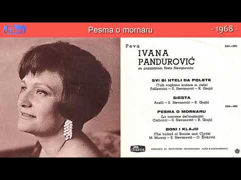 Ivana Pandurovic - Pesma o mornaru - (Audio 1968)