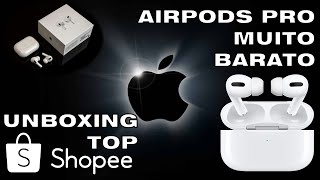 UNBOXING AIRPODS PRO COMPRADO NA SHOPEE - SER QUE DEU RUIM?