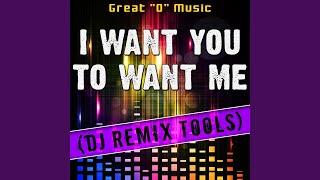 I Want You to Want Me (Original Mix) (Remix Tool)