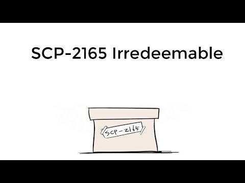 Oversimplified SCP Chapter 15 - "SCP-2165 Irredeemable"