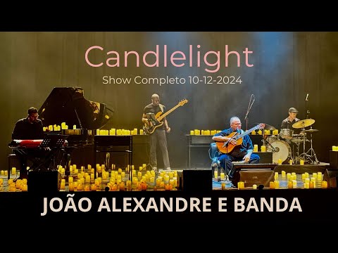 JOÃO ALEXANDRE E BANDA - Candlelight - Show Completo