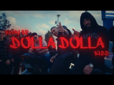 Khay Be, Kidd - DOLLA DOLLA (Official Music Video)