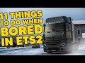 11 Things To Do When You're Bored in ETS2