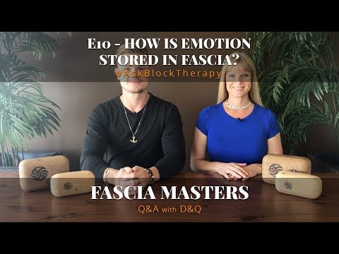 How Is Emotion Stored In Fascia? | Fascia Masters Ep.10 | #AskBlockTherapy