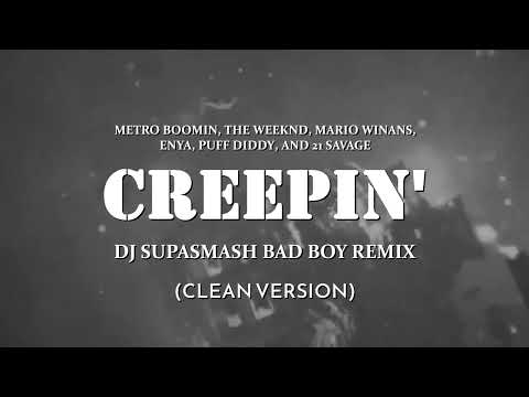 CREEPIN (DJ Supasmash CLEAN Mix) The Weeknd, Mario Winans, Metro Boomin, Enya, 21 Savage, Puff Diddy