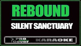 Rebound - SILENT SANCTUARY (KARAOKE)