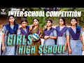 Girls High School Episode 16 Inter School Competition Nakkalitesfzone