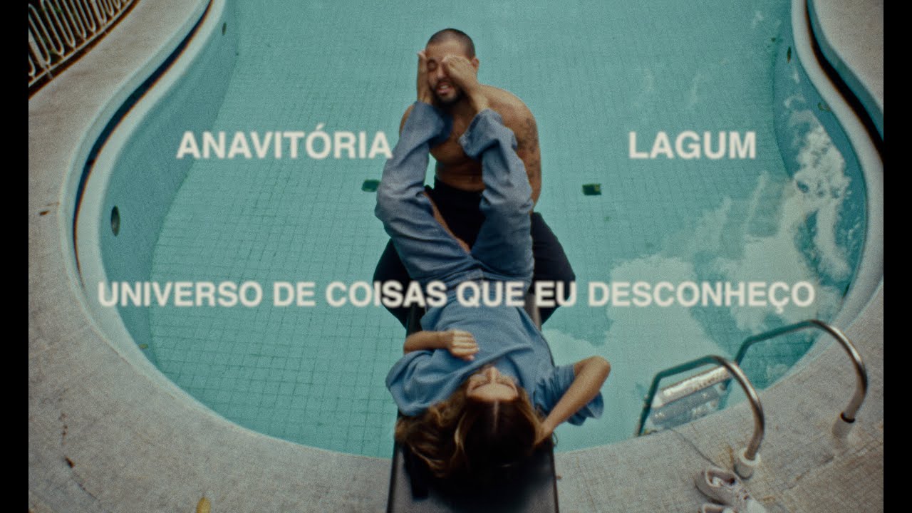 ANAVITÓRIA, Lagum - universo de coisas que eu desconheço (1/2)