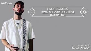 NASH - KLASSIK (prod. by LUCRY &amp; SUENA) [LyricsVideo]