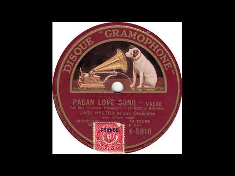 Jack Hylton et son Orch(v Sam Browne) - Pagan Love Song(1929)