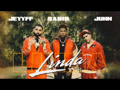 @sahirPR x @JuhnTV x @JEYYFF - LINDA [Video Oficial]