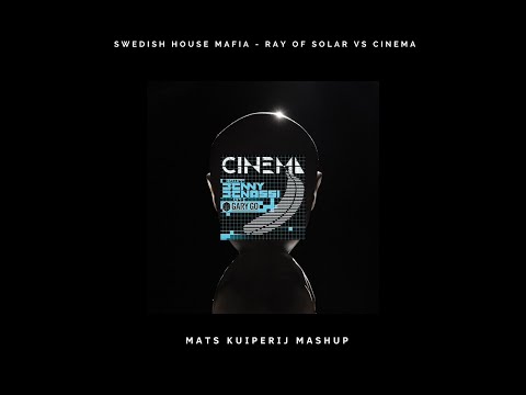 Swedish House Mafia  - Ray of Solar VS Cinema (Extended Mix ) (Mats Kuiperij - Mashup )