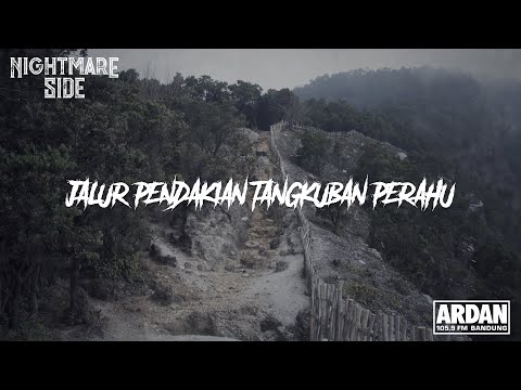 TANGKUBAN PERAHU CLIMBING TRAIL (NIGHTMARE SIDE OFFICIAL 2019) - ARDAN RADIO