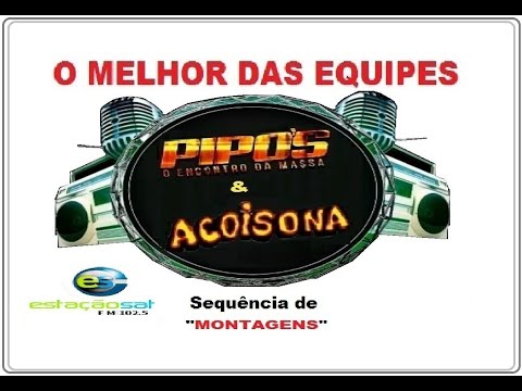 Programa: O Melhor das Equipes Pipo's & A Coisona - Sequência de  Montagens
