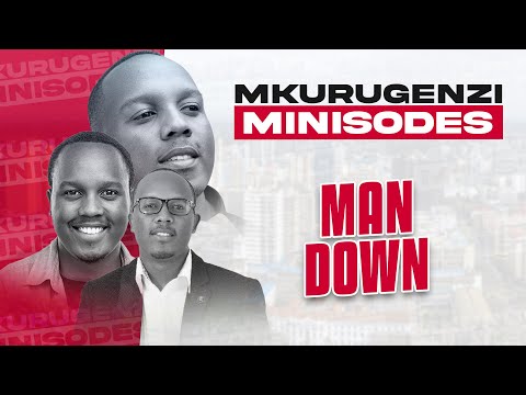 Man Down - Mkurugenzi Minisodes 1 Ep 5