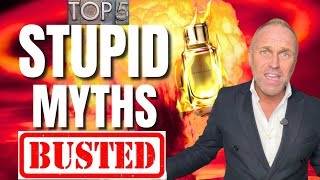 TOP 5 STUPID FRAGRANCE MYTHS BUSTED